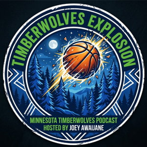 Timberwolves Explosion -Minnesota Timberwolves Podcast