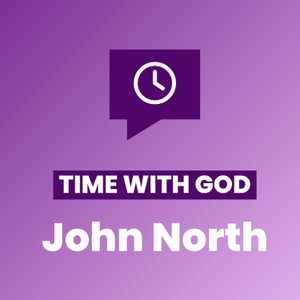 Time with God with John North