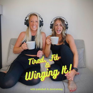 Tired, Fit And Winging it!