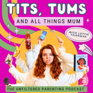 Tits, Tums and All Things Mum
