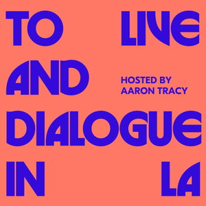To Live & Dialogue in LA