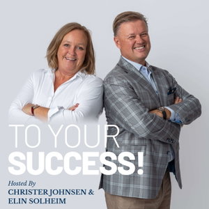 To Your Success! Podcast
