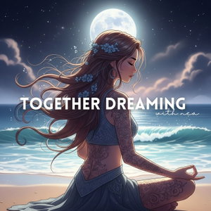 Together Dreaming 🌓