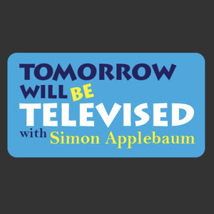 Tomorrow Will Be Televised