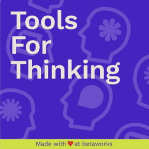 Tools For Thinking by Betaworks