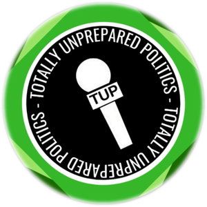 Totally Unprepared Politics