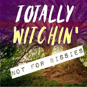 Totally Witchin' - Shadow Work & Emotional Alchemy