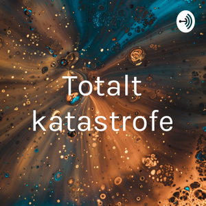 Totalt katastrofe