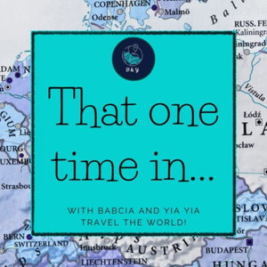 Travel Europe with Babcia and YiaYia Travel The World