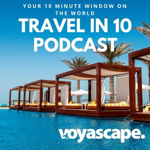 Travel in 10: Travel Podcast