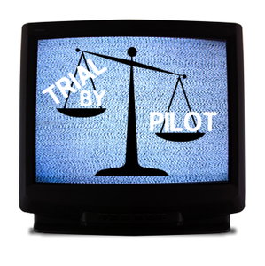 Trial by Pilot