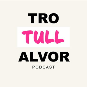 Tro, Tull & Alvor