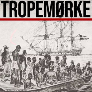 Tropemørke