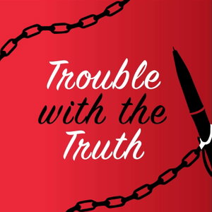 Trouble with the Truth