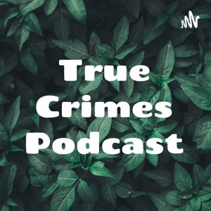 True Crimes Podcast