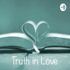 Truth in Love