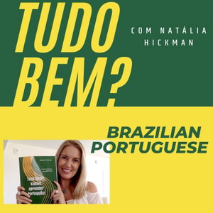 Tudo bem? BRAZILIAN PORTUGUESE