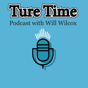 Ture Time with Will Wilcox