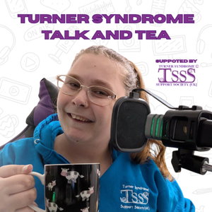 Turner Syndrome, Talk and Tea