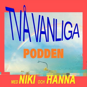 Två vanliga podden