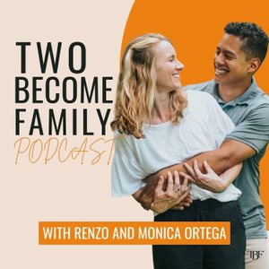 Two Become Family Podcast: Conversations and Encouragement For Your Catholic Family