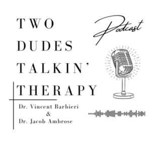 Two Dudes Talkin' Therapy 