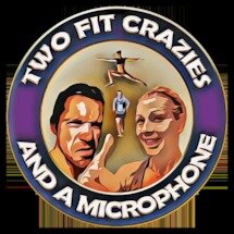 Two Fit Crazies and a Microphone