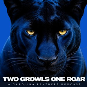 Two Growls One Roar: A Carolina Panthers Podcast