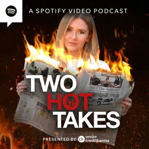 Two Hot Takes