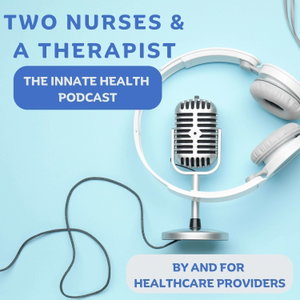 Two Nurses & A Therapist