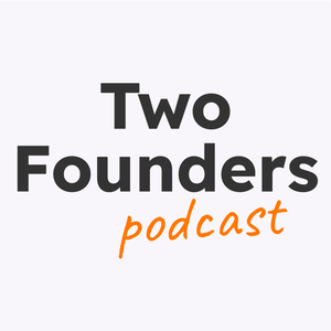 TwoFoundersPodcast