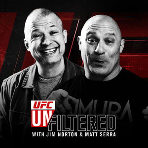 UFC Unfiltered with Jim Norton and Matt Serra