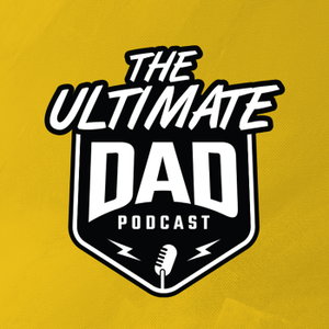 Ultimate Dad Podcast