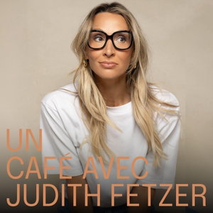Un café avec Judith Fetzer