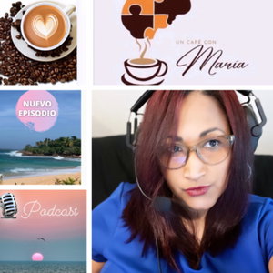 Un Café Con María Podcast 