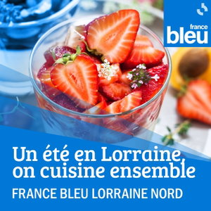 Un été en Lorraine, on cuisine ensemble