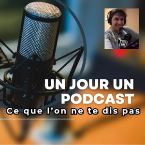 UN JOUR UN PODCAST-ce qu'on ne dit pas