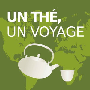 Un thé, un voyage