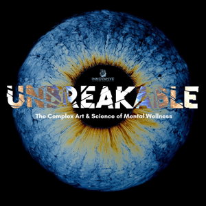 Unbreakable: Mental Wellness