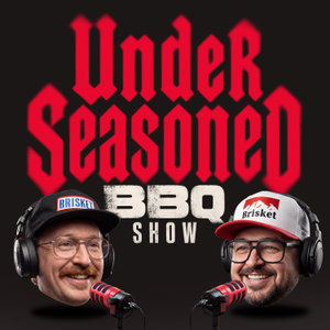 Under Seasoned BBQ Show
