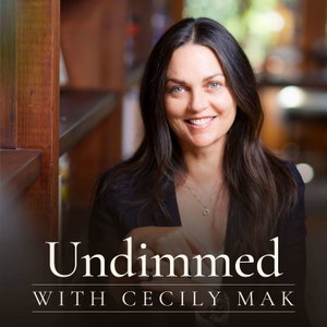 Undimmed with Cecily Mak