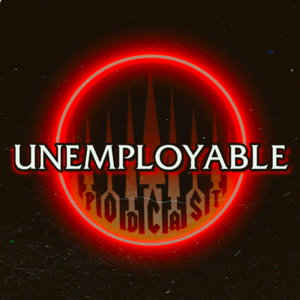 Unemployable Podcast 