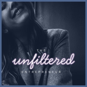 Unfiltered Entrepreneur by Ashli Pollard - Business Tips for Digital Service Based Founders and Agencies
