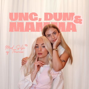 Ung, dum & mamma