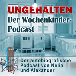 Ungehalten - Der Wochenkinder-Podcast