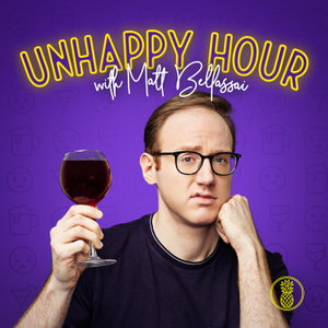 Unhappy Hour with Matt Bellassai 