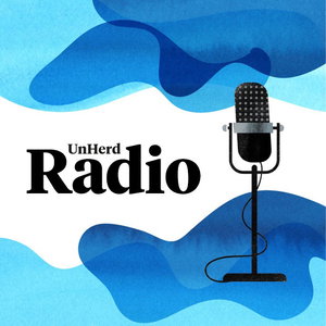 UnHerd Radio