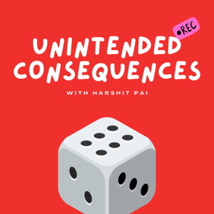 Unintended Consequences