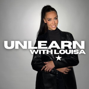 Unlearn with Louisa
