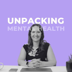 Unpacking Mental Health